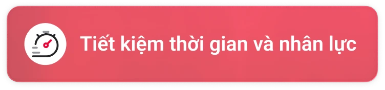 Tiết kiệm thời gian và nhân lực